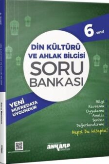 6. SINIF DİN KÜLTÜRÜ VE AHLAK BİLGİSİ SORU BANKASI